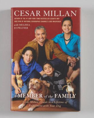 A Member of the Family: Cesar Millan's Guide to a Lifetime of Fulfillment with Your Dog