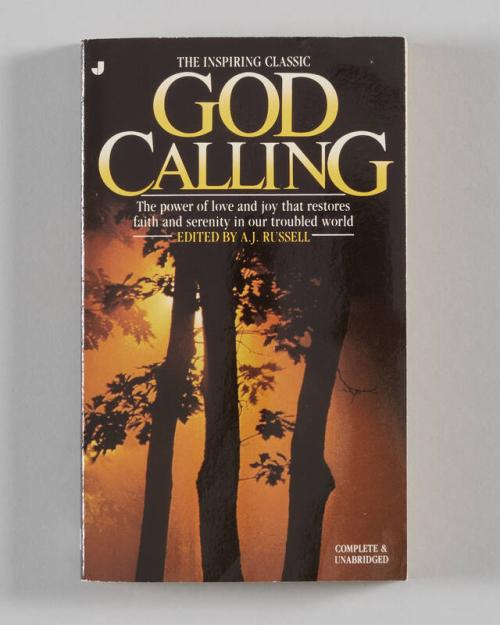 God Calling: The Power of Love and Joy that Restores Faith and Serenity in Our Troubled World