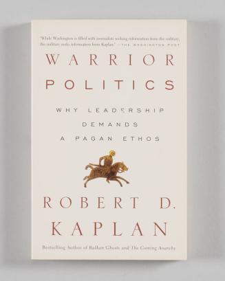 Warrior Politics: Why Leadership Demands a Pagan Ethos