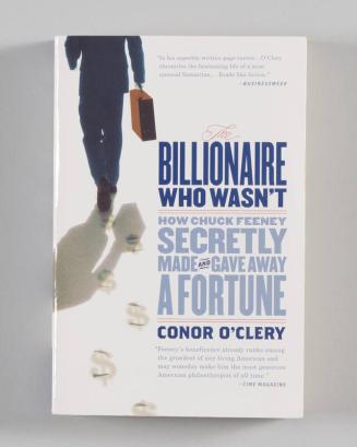 The Billionaire Who Wasn't: How Chuck Feeney Secretly Made and Gave Away a Fortune