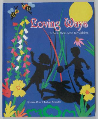 Loving Ways: A Book About Love For Children