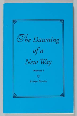 The Dawning of a New Way, Volume I