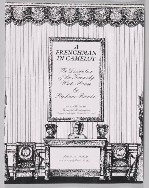 A Frenchman in Camelot: The Decoration of the Kennedy White House by Stephane Boudin