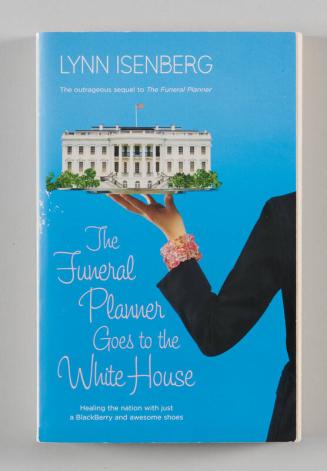 The Funeral Planner Goes To The White House: Healing the Nation with Just a BlackBerry and Awesome Shoes