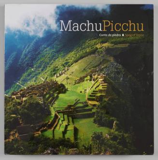 Machu Picchu: Song of Stone