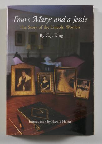 Four Marys and a Jessie: The Story of the Lincoln Women