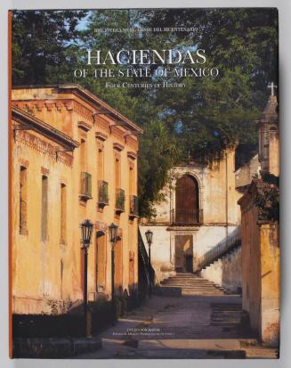 Haciendas of the State of Mexico: Four Centuries of History