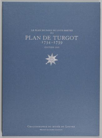 Le Plan de Paris de Louis Bretez dit Plan de Turgot 1734 - 1739