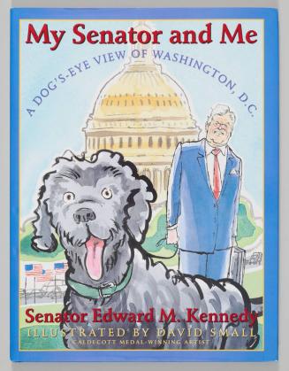 My Senator and Me: A Dog's-Eye View of Washington, D.C.